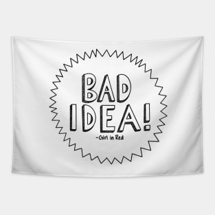 Bad idea! label Tapestry