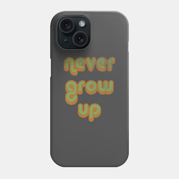 Never Grow Up Vintage Phone Case by FandomTrading