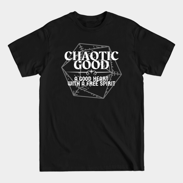 Disover "A Good Heart With A Free Spirit" - Chaotic Good Alignment T-Shirt - Chaotic Good - T-Shirt