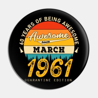 60 Years Of Being awesome 60th Birthday gift Pin