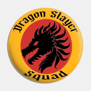 Dragon Slayer Squad Pin