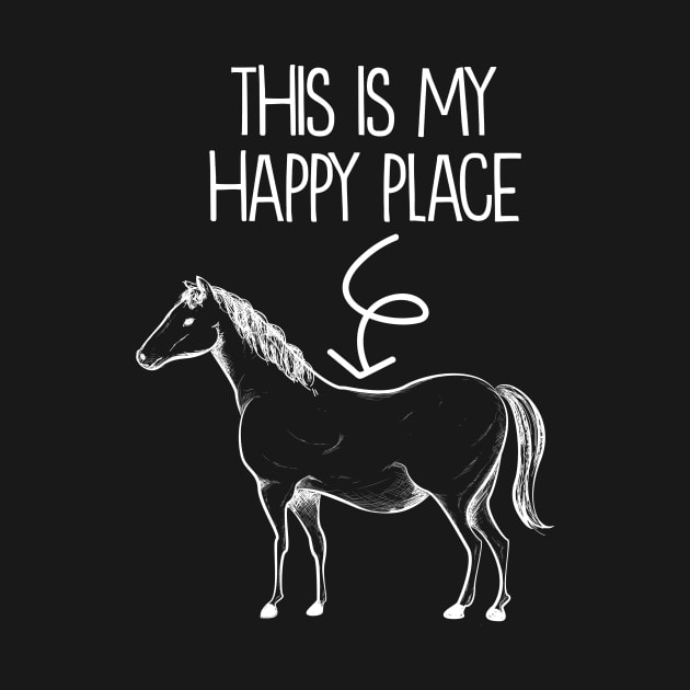 This Is My Happy Place Horse - Horseback Riding by biNutz