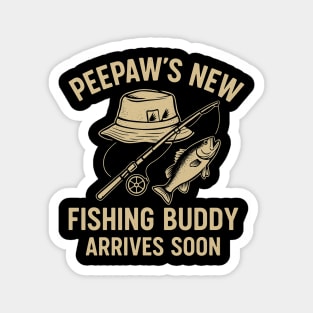 Peepaw’s New Fishing Buddy Arrives Soon New Dad Fathers Day Magnet