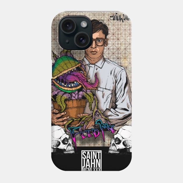 FEED ME Phone Case by saintjahn