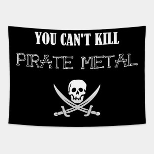 You Can't Kill Pirate Metal Tapestry