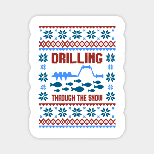 drilling through the snow Magnet