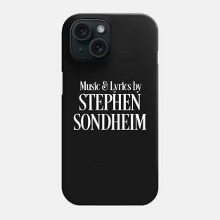 Music and Lyrics by Stephen Sondheim Phone Case