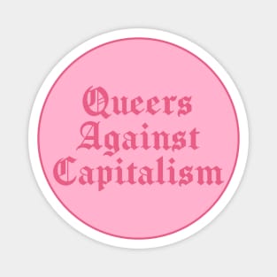 Queers Against Capitalism Magnet