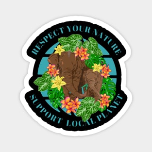 Respect Your Nature Support Local Planet Magnet