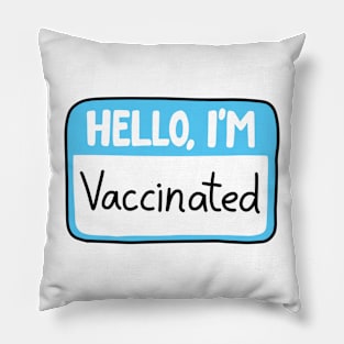 Hello I&#39;m vaccinated Pillow