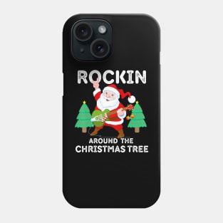 Rockin Around The Christmas Tree Santa Rocker Star Phone Case