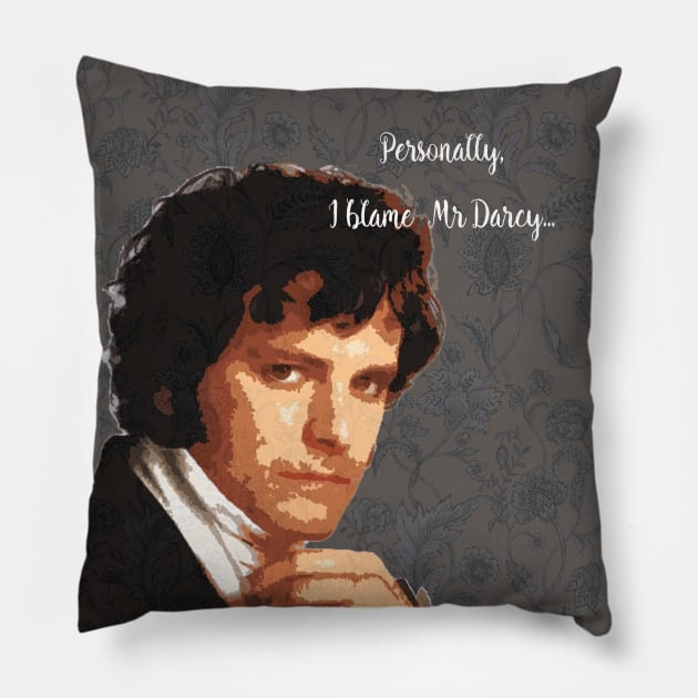 I blame Mr Darcy Pillow by FanitsaArt