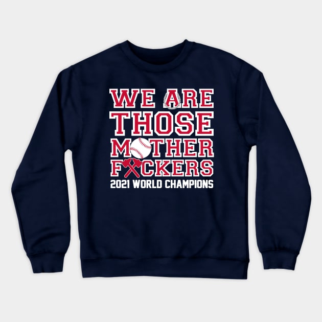 Joc Pederson We Are Those MF'ers Atlanta Braves Shirt, hoodie