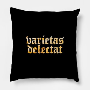 Varietas Delectat - Diversity is Delightful Pillow