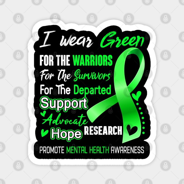 I Wear Green For MENTAL HEALTH Awareness Support MENTAL HEALTH Warrior Gifts Magnet by ThePassion99