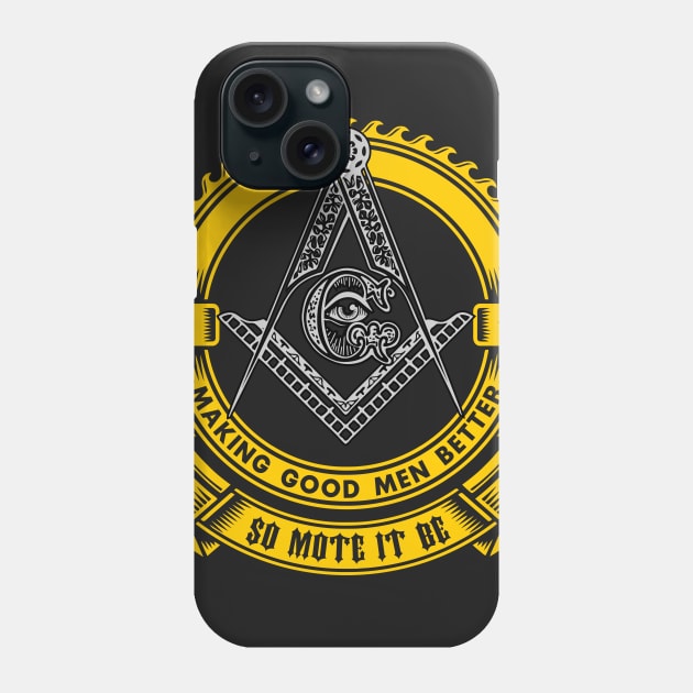 FREEMASON - Making Good Men Better - So Mote It Be Phone Case by flightdekker