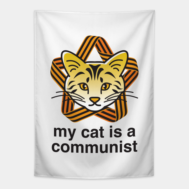 My Cat Is A Communist Tiger Cat - Cat Funny Saying - Tapestry | TeePublic My Cat Is A Communist Tiger Cat - Cat Funny Saying - Tapestry | TeePublic