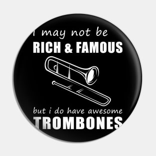 Trombone Enthusiast's Humorous Delight T-Shirt Pin