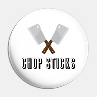 Knives Are The Real Chop Sticks Pin