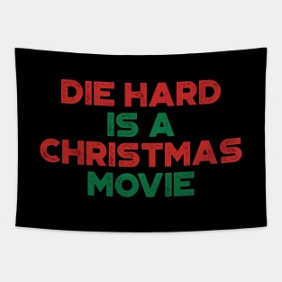 Die Hard Is A Christmas Movie Funny Vintage Retro (Christmas) Tapestry