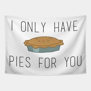 I Only Have Pies (eyes) For You Tapestry