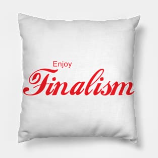 ENJOY FINALISM Pillow