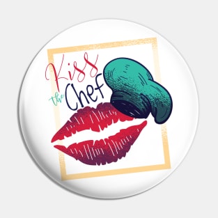 Kiss the Chef Pin