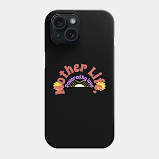 mother life powered by love Phone Case