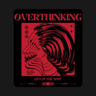 Overthinker T-Shirt