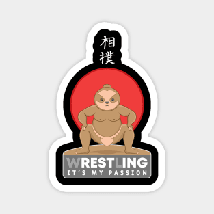 Wrestling it's my passion, kawaii sloth sumo wrestling Magnet