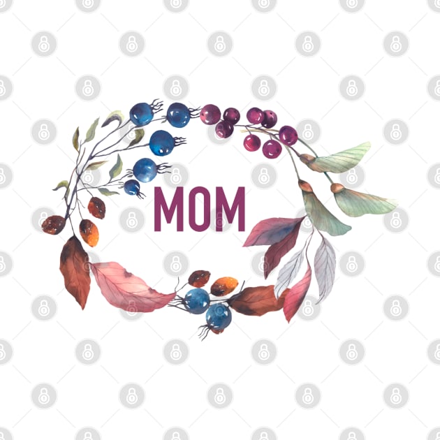 Mother’s Day florals berries Mom by Guncha Kumar