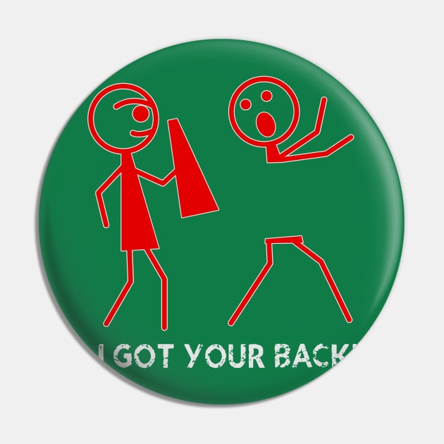 I Got Your Back Pin by ckandrus