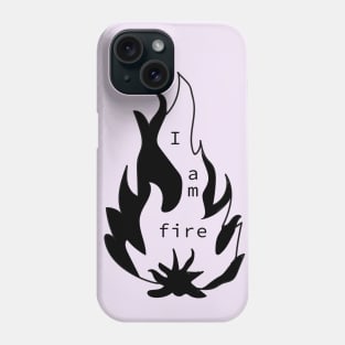 I am fire Phone Case