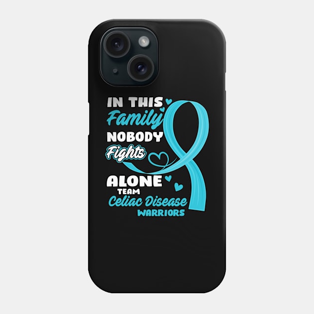 In This Family Nobody Fights Alone Team Celiac Disease Warriors Phone Case by ThePassion99