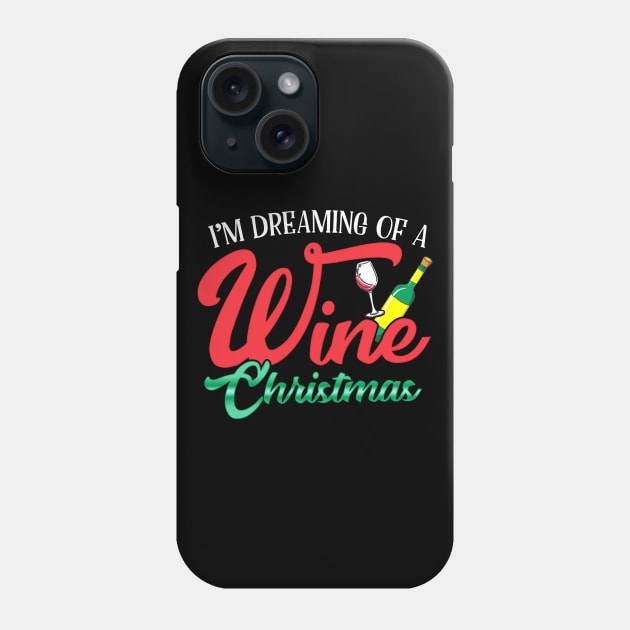 I'm Dreaming Of A Wine Christmas Phone Case by guitar75