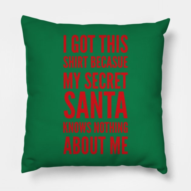 Secret Santa Knows Nothing Pillow by HilariousDelusions