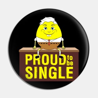 Funny happy men I am living Single Black Pin