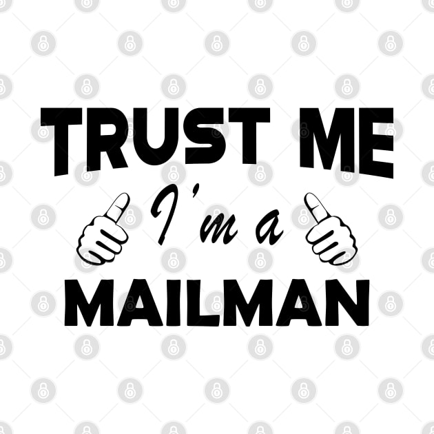 Mailman - Trust me I'm a mailman by KC Happy Shop