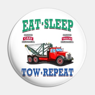 Eat Sleep Tow Repeat Tow Truck Towing Novelty Gift Pin