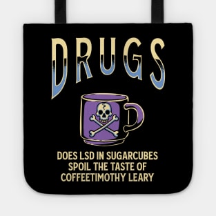 Drugs - Coffee Timothy Leary Tote