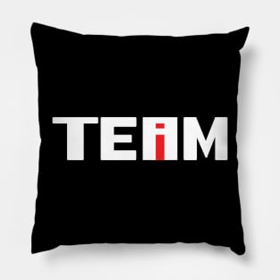 No I In Team Pillow