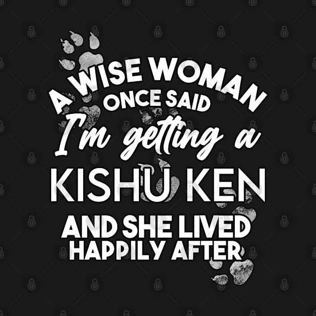 A wise woman once said i'm getting an Kishu Ken and she lived happily after by SerenityByAlex