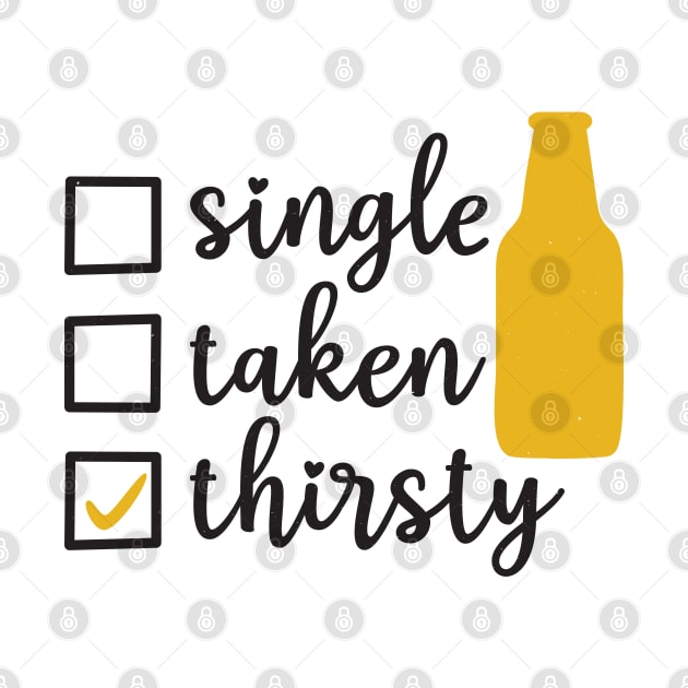 Single Taken Thirsty by MZeeDesigns