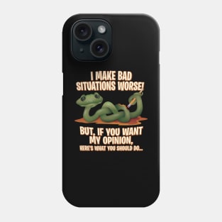 I make bad situations worse - Sarcastic Humor Graphic Phone Case