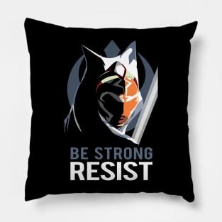 Be Strong, Resist! Pillow