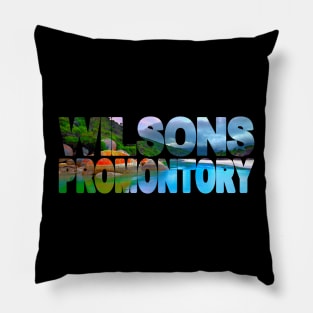 WILSONS PROMONTORY - Victoria Australia Pillow