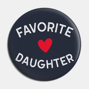 Favorite Daughter Pin