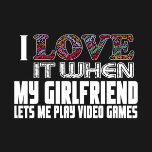 I Love My Girlfriend She Bought Me This Boyfriend Gift Shirt T-Shirt