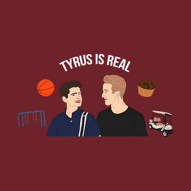 Tyrus Is Real by PlanetWeirdPod