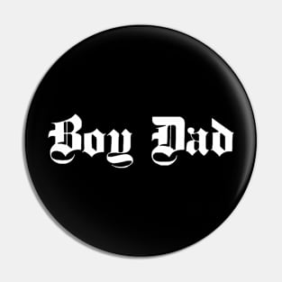 Boy Dad - Best Father - Great Birthday Idea Pin